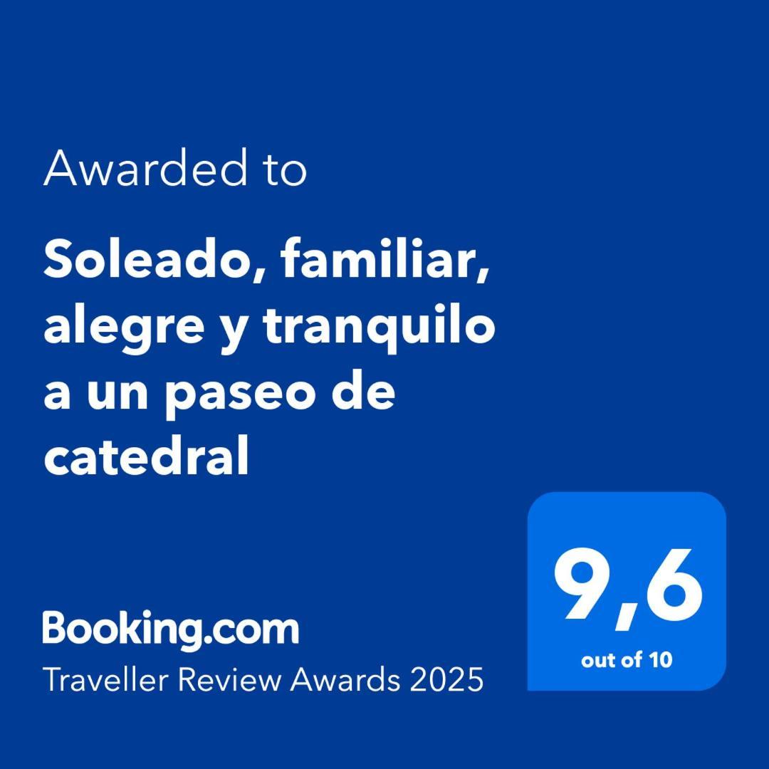 Appartement Soleado, Familiar, Alegre Y Tranquilo A Un Paseo De La Catedral *